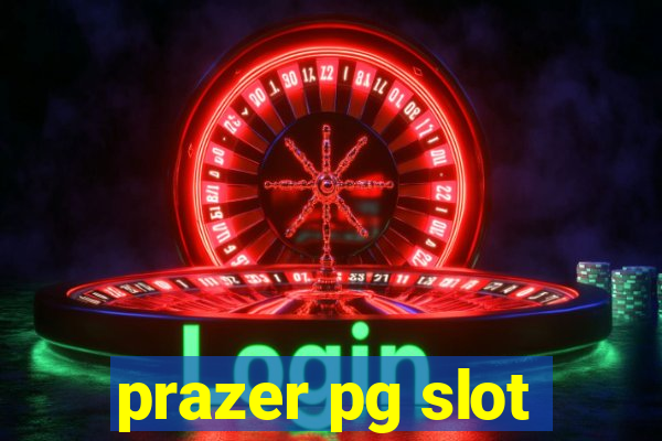 prazer pg slot